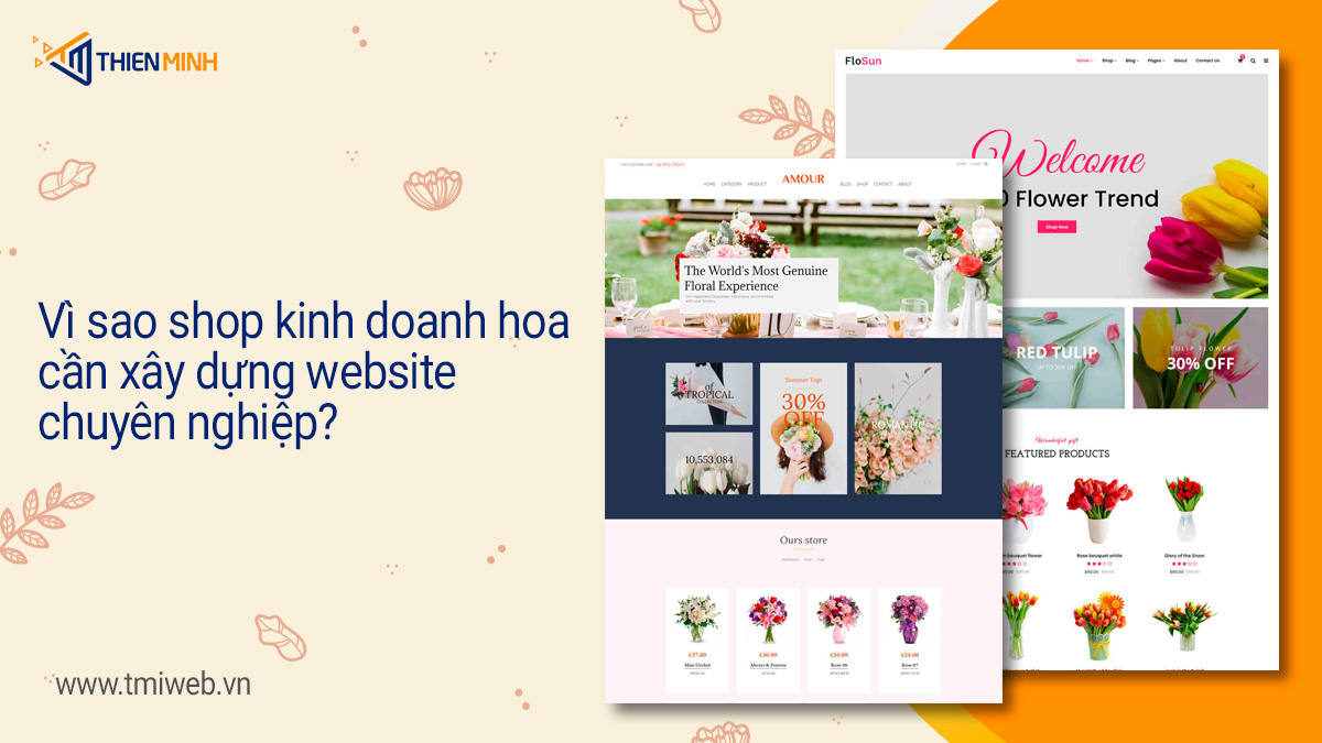 Với website shop hoa đẹp, bạn có thể tạo sức lan tỏa lớn, rộng khắp trên phạm vi toàn quốc.